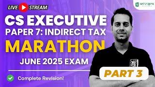 CS Executive June 2025: Indirect Tax Marathon Part 3 | Important Questions & Solutions | CA Dilip