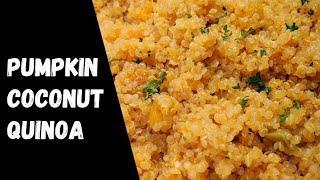 Pumpkin-Coconut Quinoa | Make fluffy Quinoa| Quinoa recipe