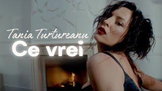 Tania Turtureanu - Ce Vrei (Videoclip Oficial)