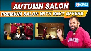 Autumn Salon Hyderabad | Premium Beauty Services | Top Notch Ambience | Direct Business