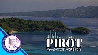 PIROT TAGALOG VERSION | JP tv