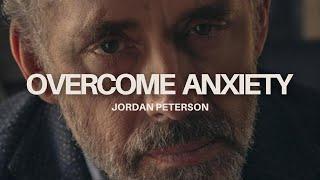 OVERCOME ANXIETY | POWERFUL SPEECH BY JORDAN PETERSON