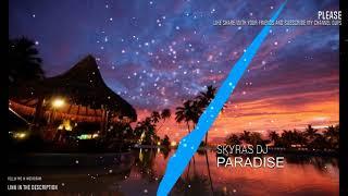 Paradise - Skyras DJ