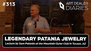 Sam Patania: Legendary Patania Jewelry Lecture at M. O. Club - Epi. 313, Intro by Dr. Mark Sublette