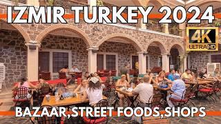 IZMIR TURKEY 2024 CITY CENTER 4K WALKING TOUR | KEMERALTI BAZAAR,STREET FOODS,SHOPS,MARKETS