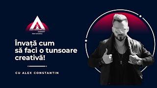 Alex Constantin - Invata cum sa faci tunsori creative!