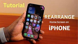 How to Rearrange Home Screen on iPhone