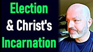 Election & Christ's Incarnation - Pastor Patrick Hines (Ephesians 1:4-11)