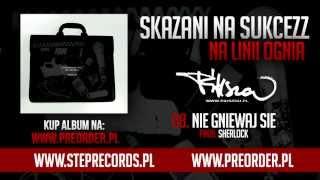 Skazani Na Sukcezz - Nie gniewaj się