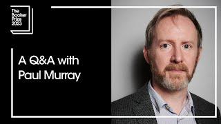 A Q&A with Booker Prize 2023 shortlisted author Paul Murray | The Booker Prize