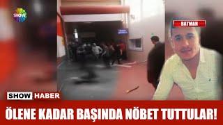 Ölene kadar başında nöbet tuttular!