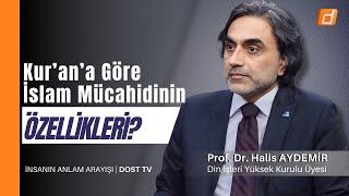 Kur'an'a Göre İslam Mücahidinin Özellikleri | İnsanın Anlam Arayışı | 23.10.2024