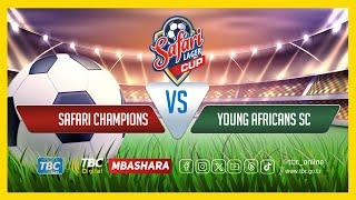 #TBCLIVE SAFARI CHAMPIONS VS YANGA SC, UWANJA WA BENJAMIN MKAPA DSM