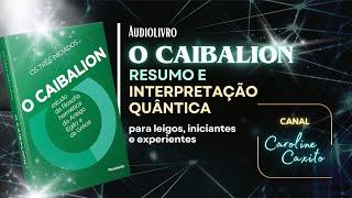 O Caibalion | Resumo e Interpretação Quântica | Audiobook em Português