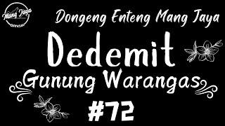 DEDEMIT GUNUNG WARANGAS 72, Dongeng Enteng Mang Jaya, Carita Sunda @MangJayaOfficial