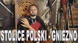 Stolice Polski - Gniezno. Historia Bez Cenzury