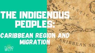 Ep.1 Migrations of the Indigenous People - CSEC Caribbean History (History Class)