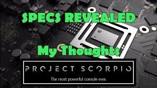 Xbox Scorpio Specs Revealed | My Thoughts