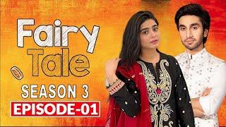 Fairy Tale Season 3 {Episode 1} Sehar Khan - Hamza Sohail - Fairy Tale 3 | Digital Dynasty