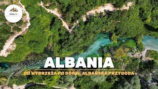  #29 Albania - Pięknie i TANIO! Warto pojechać! Vlog 3/3