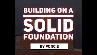 Building on a Solid Foundation by Poncie