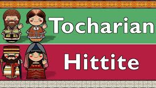 INDO-EUROPEAN: TOCHARIAN B & HITTITE