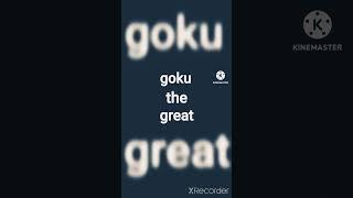 goku the great