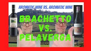 Brachetto Secco VS.  Verduno Pelaverga: Two Aromatic Wines, Two Happy and Bright Wines