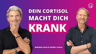 STRESS und CORTISOL effektiv senken: Stressfrei leben | Matthias Vette und Steffen Lohrer