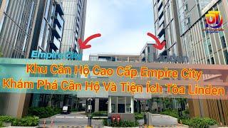 Tham Quan Thực Tế Khu Căn Hộ Cao Cấp Empire City, Tòa Linden Căn 91,4m2 2PN | Mr Phạm Thường