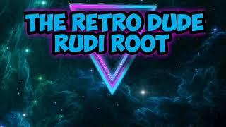 I'm Rudi Root the Retro Dude