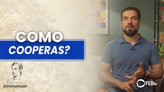 Como cooperas? | Reflexões com Emmanuel - Saulo César