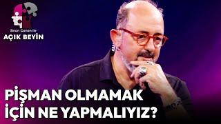 Pişman Olmamak İçin Ne Yapmalıyız? | Sinan Canan ile Açık Beyin