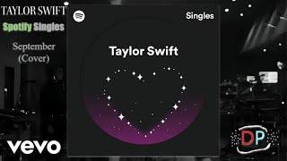 Taylor Swift - September (Cover) (Visualizer)