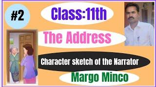 Class:11th||The Address||Character Sketch of the Narrator, Margo Minco