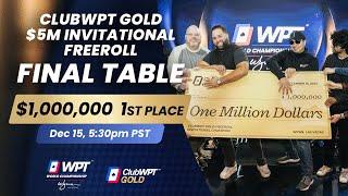 $5,000,000 FINAL TABLE - ClubWPT Gold Invitational Freeroll