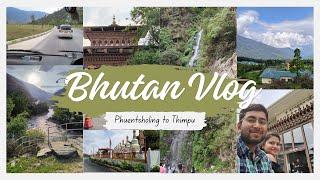 Bhutan Vlog || India-Bhutan Border Crossing in Jaigaon || Phuentsholing to Thimpu || Bhutan Tour