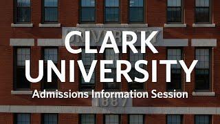 2021 Clark University Undergraduate info Session