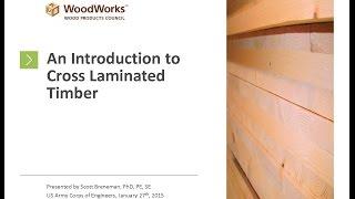 Introduction to Cross Laminated Timber (CLT)