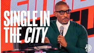 Single In The City // Thrive with Dr. Dharius Daniels