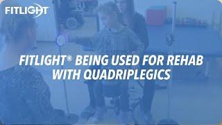 FITLIGHT® Being Used For Rehab With Quadriplegics