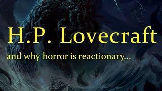 "Call of Cthulhu": Lovecraft, and why Horror is Reactionary