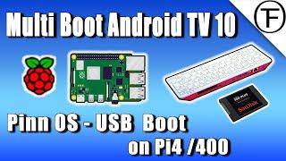 Multiboot Android TV on Raspberry Pi 4 / Pi 400