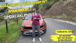 Egea Cross 1.4 Fire Alacaklar Aman Dikkat!| Egea Cross Alınır mı?| Egea Yağ Yakıyor mu? Gitmiyor mu?