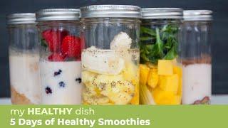 5 Days of Healthy Smoothies l My Healthy Dish