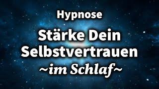 Die Stärkste Hypnose für Selbstvertrauen: Steigere Dein Selbstvertrauen, Während Du Schläfst