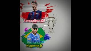 NEYMAR JR  VS LEWANDOWSKI #trophy #neymar #lewandowski