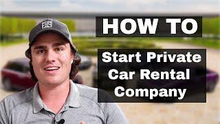 How to start a private car rental company!