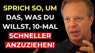 SPRICH SO MIT DIR SELBST, UM 10X SCHNELLER ZU MANIFESTIEREN | Joe Dispenza