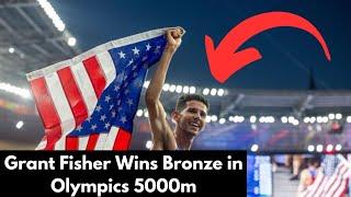 Grant Fisher Wins Bronze in Olympics 5000m